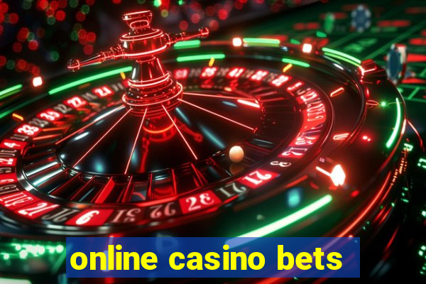 online casino bets