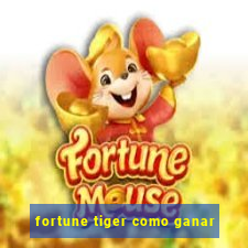 fortune tiger como ganar