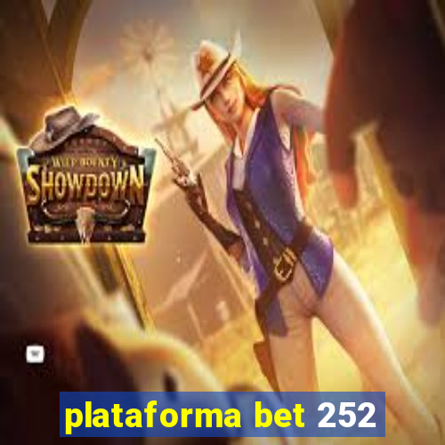 plataforma bet 252