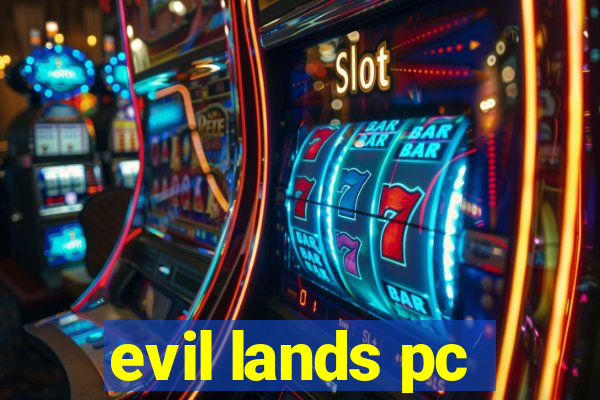 evil lands pc