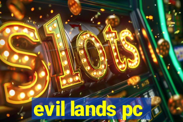 evil lands pc