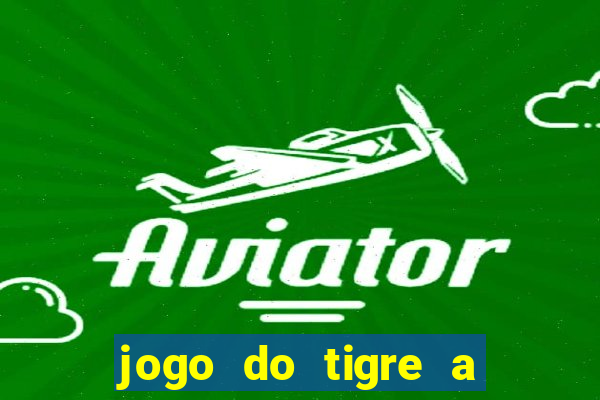 jogo do tigre a partir de 1 real