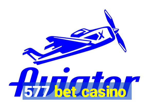 577 bet casino