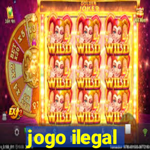 jogo ilegal