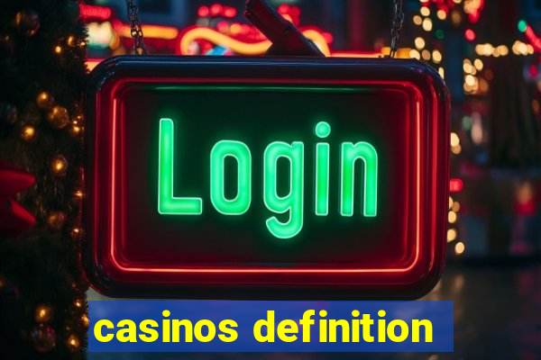 casinos definition