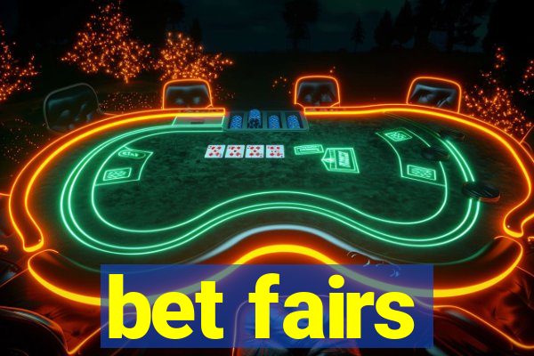 bet fairs