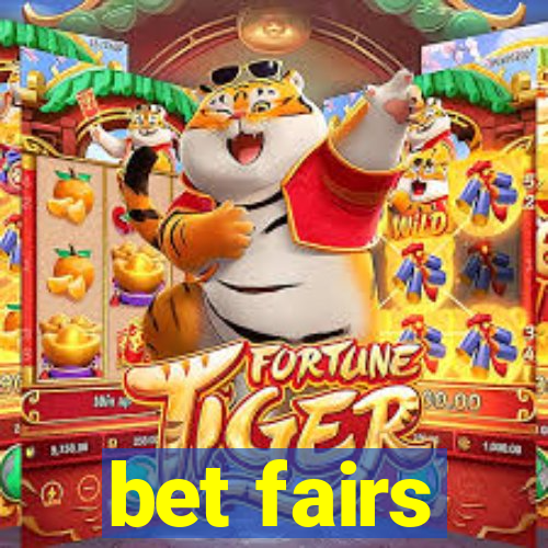 bet fairs