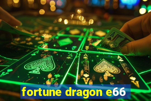 fortune dragon e66