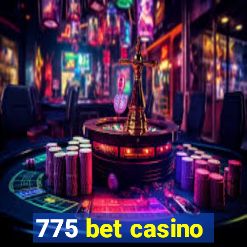 775 bet casino