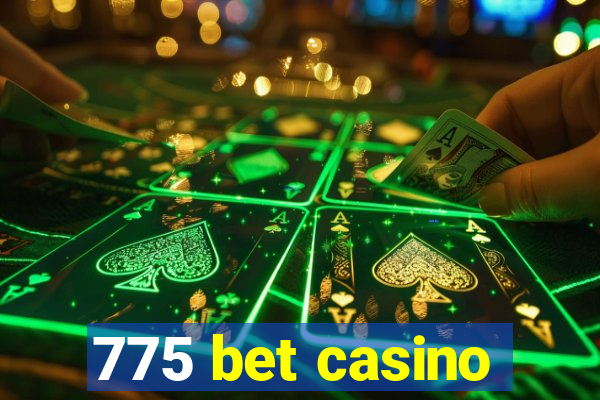 775 bet casino