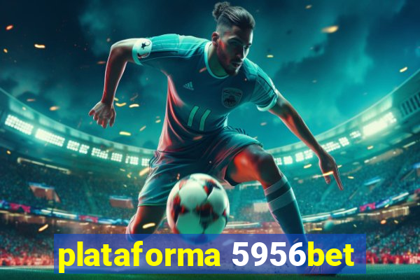 plataforma 5956bet