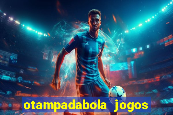 otampadabola jogos ao vivo palmeiras