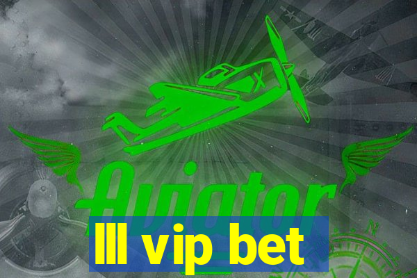 lll vip bet