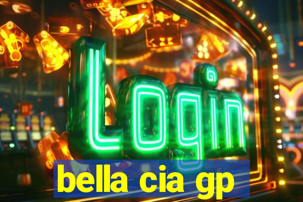 bella cia gp