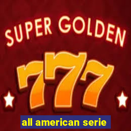 all american serie