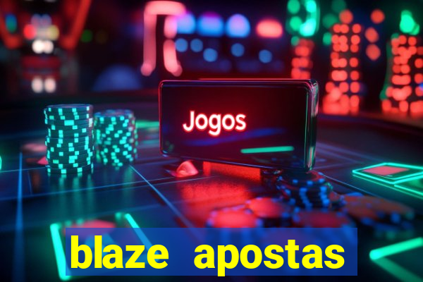 blaze apostas online blaze jogo