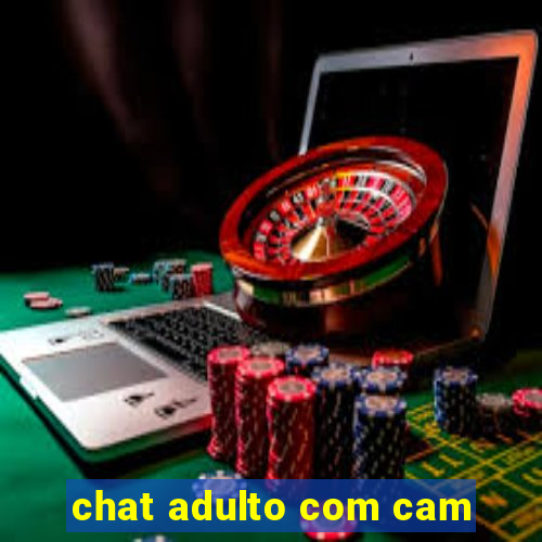 chat adulto com cam