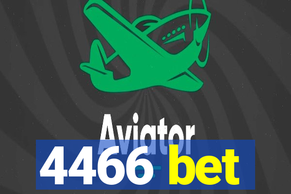 4466 bet