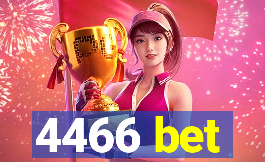 4466 bet