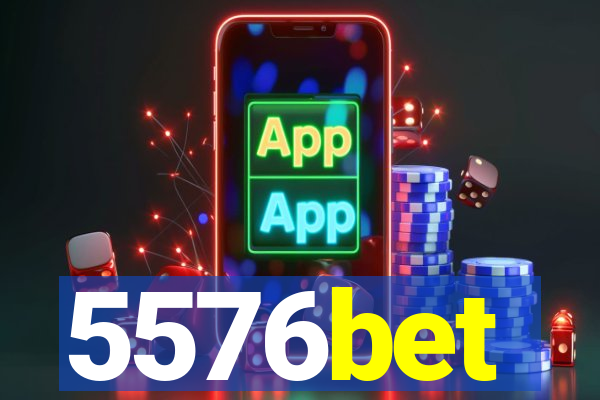 5576bet