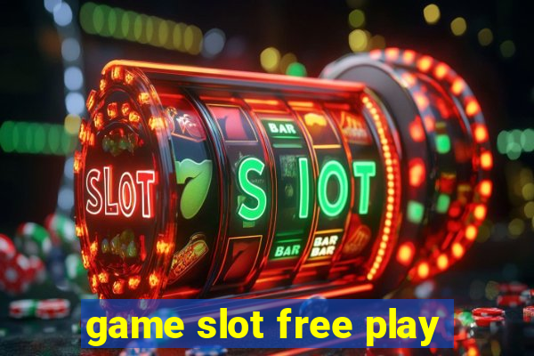 game slot free play