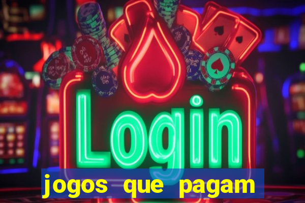 jogos que pagam dinheiro de verdade sem depositar