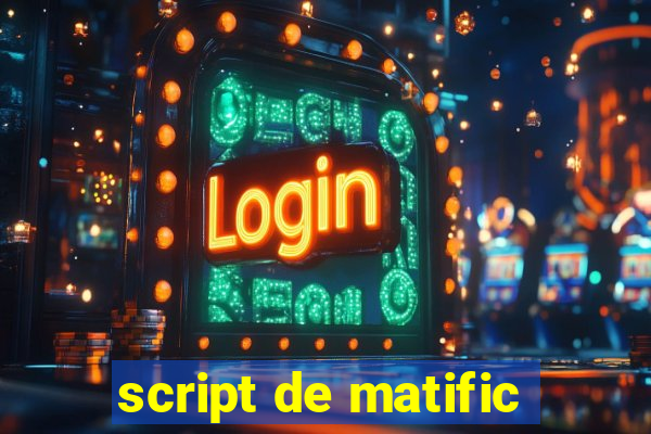 script de matific