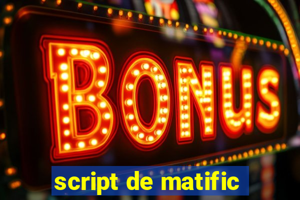 script de matific