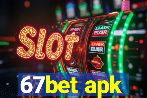 67bet apk