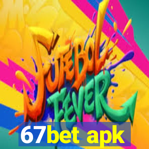 67bet apk