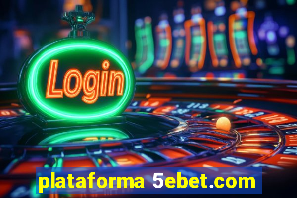 plataforma 5ebet.com