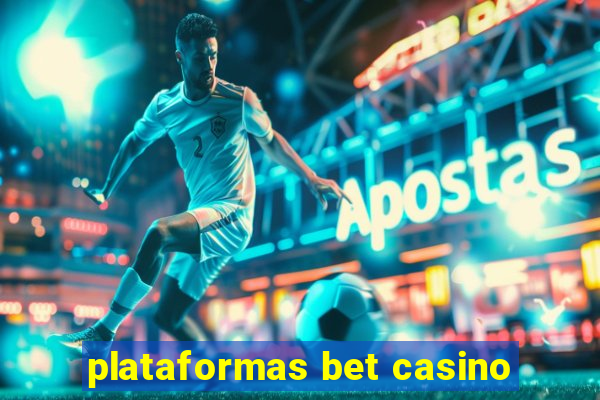 plataformas bet casino