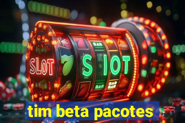 tim beta pacotes