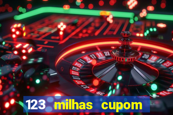 123 milhas cupom de desconto