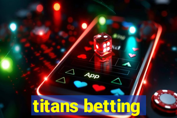 titans betting