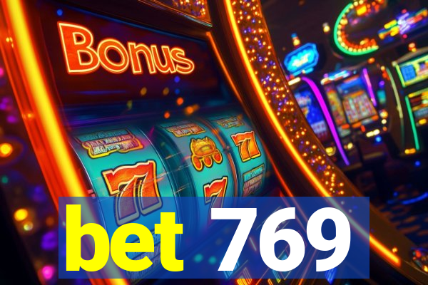 bet 769