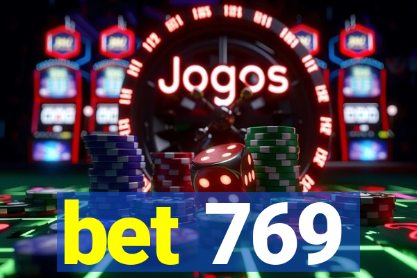 bet 769