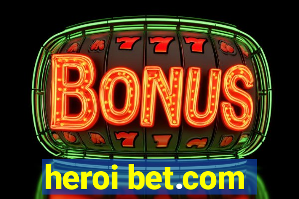 heroi bet.com