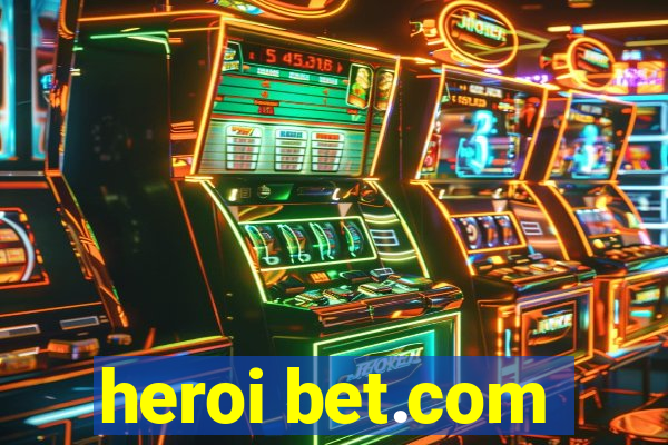 heroi bet.com