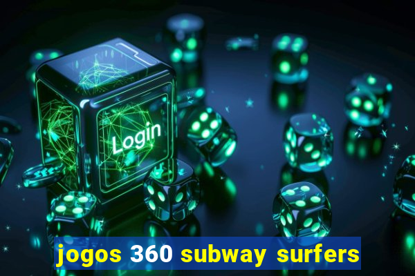 jogos 360 subway surfers