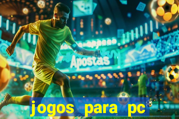 jogos para pc gratis windows 7