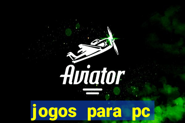 jogos para pc gratis windows 7