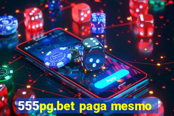 555pg.bet paga mesmo