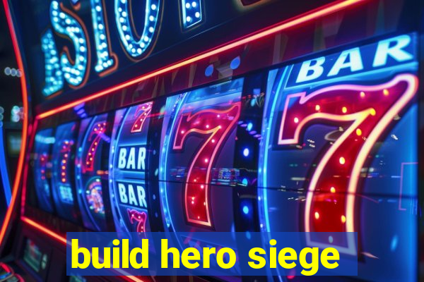 build hero siege