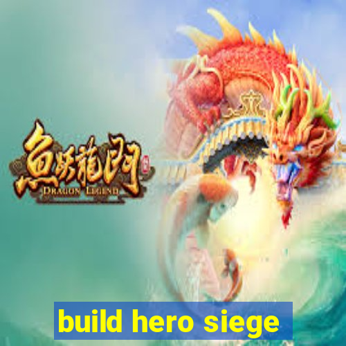 build hero siege