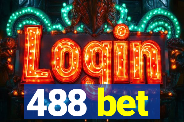 488 bet