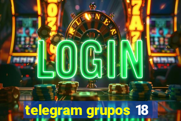 telegram grupos 18