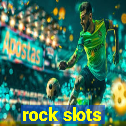 rock slots