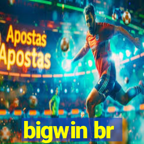 bigwin br