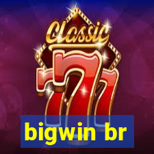 bigwin br